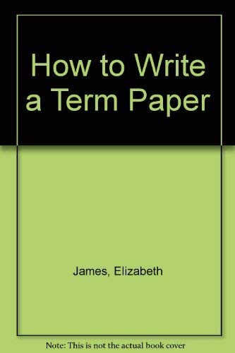 Imagen de archivo de How to Write a Term Paper a la venta por Better World Books: West