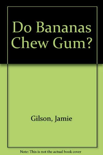 Beispielbild fr Do Bananas Chew Gum? zum Verkauf von SecondSale