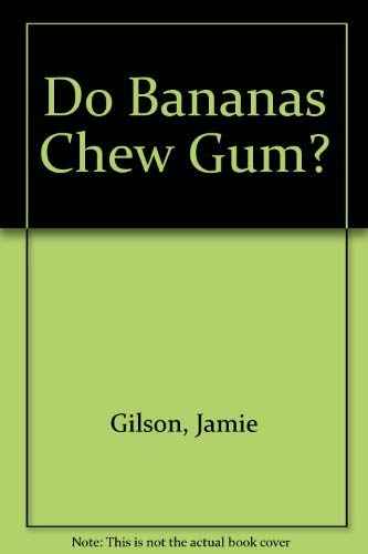 Imagen de archivo de Do Bananas Chew Gum? a la venta por ThriftBooks-Atlanta