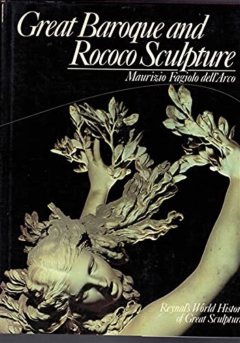 9780688612054: Great baroque and rococo sculpture (Reynal's world history of great sculpture)