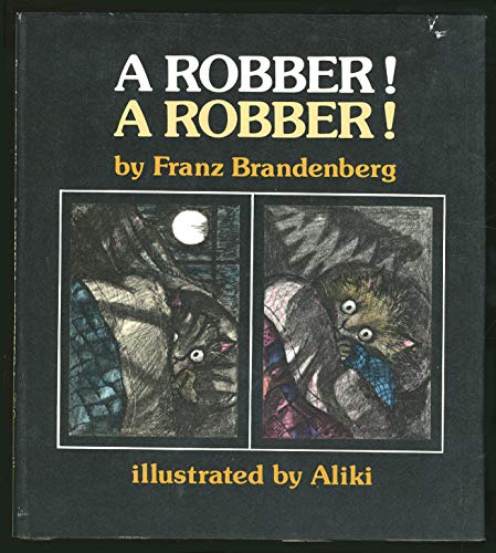 A robber! A robber! (9780688800277) by Brandenberg, Franz