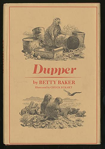 Dupper (9780688800468) by Baker, Betty; Eckhart, Chuck