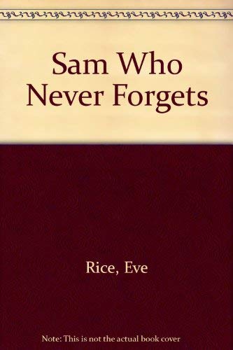 9780688800888: Sam Who Never Forgets
