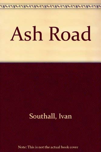 Ash Road (9780688801359) by Southall, Ivan