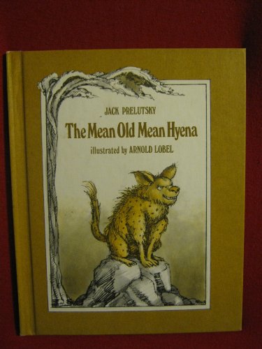 9780688801632: The Mean Old Mean Hyena