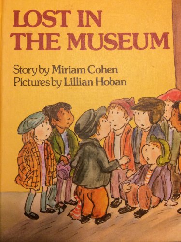 Lost in the Museum (9780688801878) by Cohen, Miriam; Hoban, Lillian