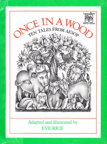 9780688801915: Once in a wood: Ten tales from Aesop (Greenwillow read-alone)