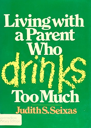 Beispielbild fr Living with a Parent Who Drinks Too Much zum Verkauf von Wonder Book