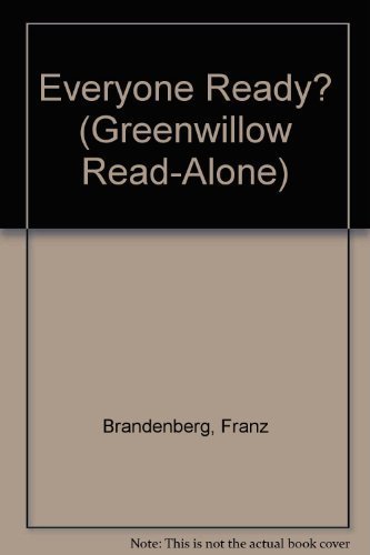 Everyone Ready? (Greenwillow Read-Alone) (9780688801984) by Brandenberg, Franz; Aliki