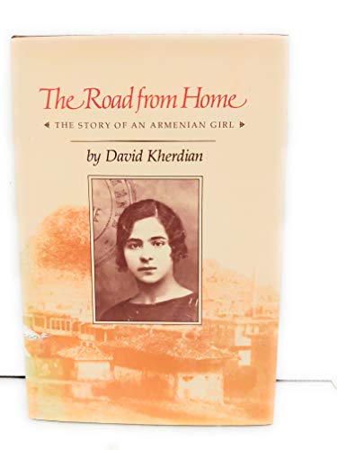Stock image for The Road from Home : The Story of an Armenian Girl for sale by Better World Books
