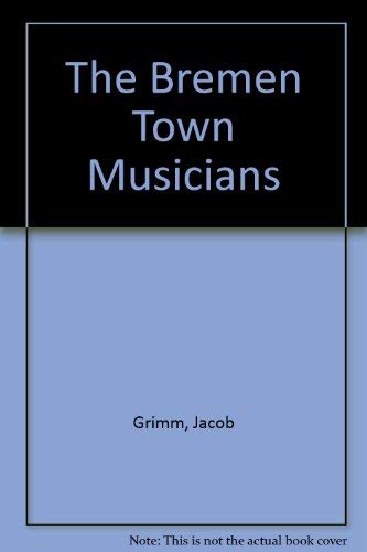 Stock image for The Bremen Town Musicians (English and German Edition) for sale by The Book Cellar, LLC