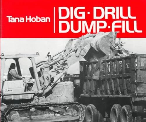 9780688840167: Dig, Drill, Dump, Fill