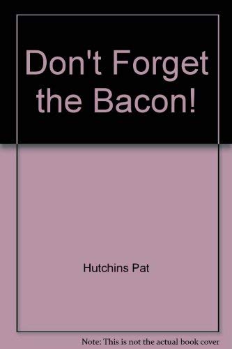 Imagen de archivo de Don't Forget the Bacon! a la venta por SecondSale