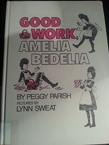 9780688840228: Good Work, Amelia Bedelia (Greenwillow Read-Alone)