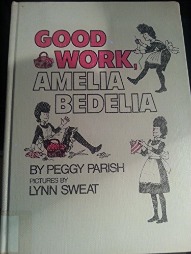 9780688840228: Good Work, Amelia Bedelia