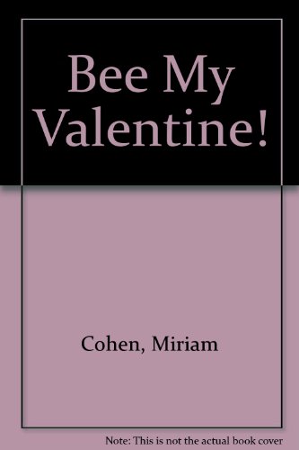 Beispielbild fr Bee My Valentine! zum Verkauf von Grendel Books, ABAA/ILAB