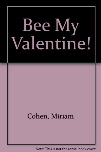 Stock image for Bee My Valentine! for sale by Grendel Books, ABAA/ILAB