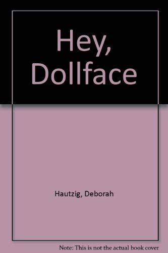 Hey, Dollface (9780688841706) by Hautzig, Deborah