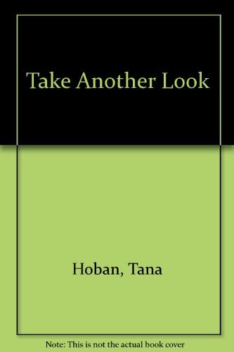 Take Another Look (9780688842987) by Hoban, Tana