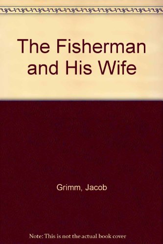 The Fisherman and His Wife (English and German Edition) (9780688860035) by Grimm, Jacob; Grimm, Wilhelm