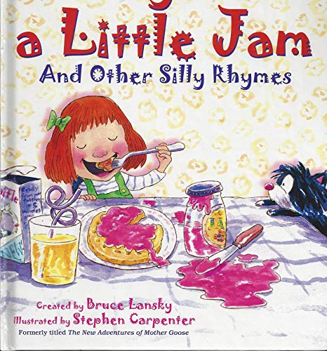 Beispielbild fr Mary Had a Little Jam : And Other Silly Rhymes zum Verkauf von Better World Books