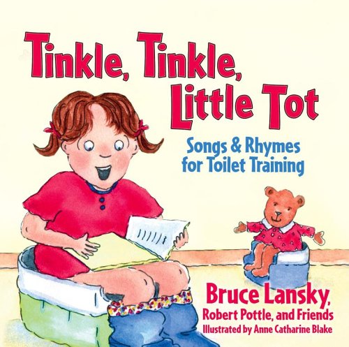 Beispielbild fr Tinkle, Tinkle, Little Tot : Songs and Rhymes for Toilet Training zum Verkauf von Better World Books