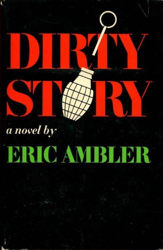 Dirty Story: A Further Account of the Life and Adventures of Arthur Abdel Simpson (9780689100086) by Ambler, Eric