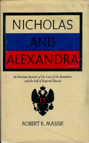 Nicholas and Alexandra - Massie, Robert K.