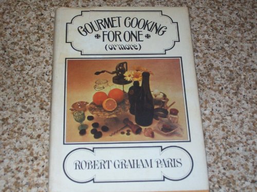 Imagen de archivo de Gourmet Cooking for One, or More. a la venta por ThriftBooks-Dallas