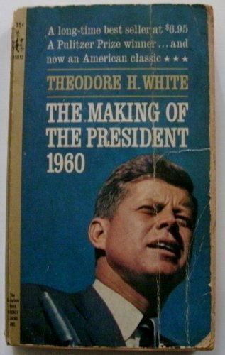 9780689102912: THE MAKING OF THE PRESIDENT 1960.