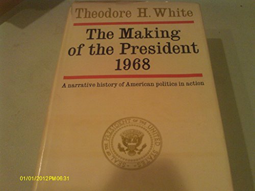 The Making of the President, 1968 (9780689102936) by Theodore Harold White