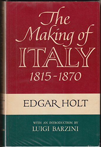 Beispielbild fr The Making Of Italy 1815-1870 (Introduction by Luigi Barzini) zum Verkauf von GloryBe Books & Ephemera, LLC