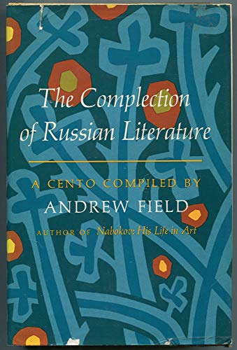 Beispielbild fr The Complection of Russian Literature: A Cento zum Verkauf von Better World Books