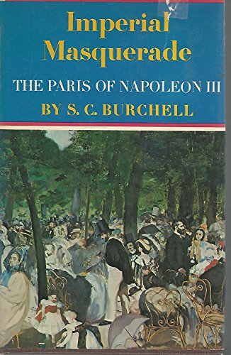 9780689103995: Imperial Masquerade: The Paris of Napoleon III