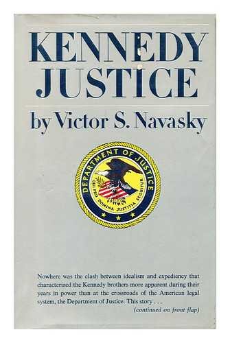 Kennedy Justice (9780689104138) by Navasky, Victor S.