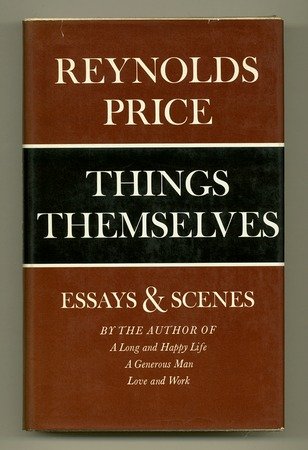 

Things Themselves: Essays & Scenes [signed] [first edition]