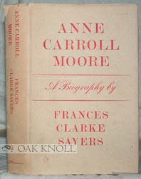Imagen de archivo de Anne Carroll Moore: A Biography a la venta por Irish Booksellers