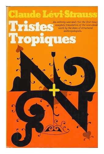 9780689105722: Tristes Tropiques. Translated from the French by John and Doreen Weightman - [Uniform Title: Tristes Tropiques. English]