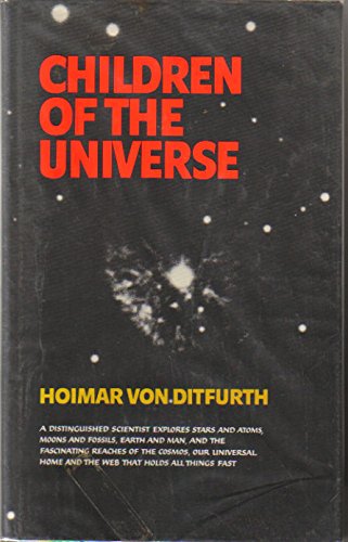 Beispielbild fr Children of the Universe; the Tale of Our Existence zum Verkauf von Better World Books