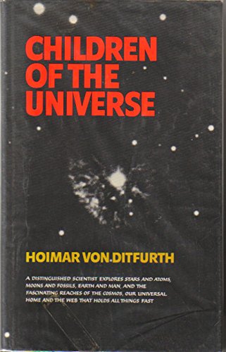 Stock image for Children of the Universe; the Tale of Our Existence for sale by Better World Books