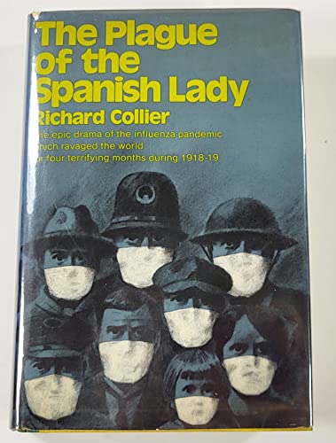 Stock image for The Plague of the Spanish Lady : The Influenza Pandemic of 1918-1919 for sale by Better World Books