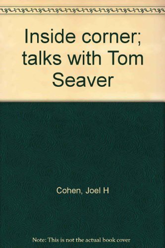 INSIDE CORNER : TALKS WITH TOM SEAVER