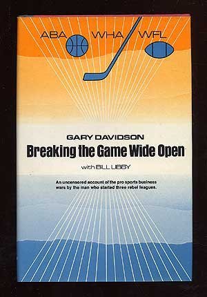Breaking the Game Wide Open (9780689106132) by Gary Davidson; Bill Libby