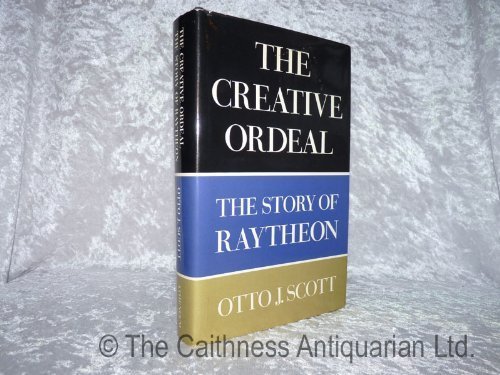 Stock image for The Creative Ordeal: The Story of Raytheon for sale by ThriftBooks-Atlanta