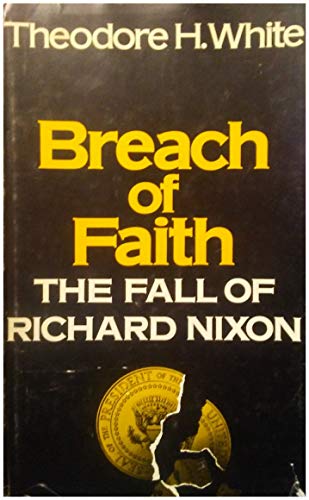 Beispielbild fr Breach of Faith: The Fall of Richard Nixon zum Verkauf von BookHolders