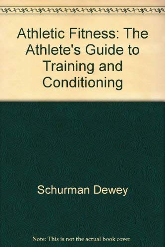 Beispielbild fr Athletic fitness: The athlete's guide to training and conditioning zum Verkauf von Montclair Book Center