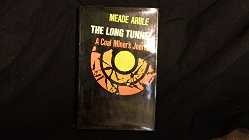 9780689107382: The long tunnel: A coal miner's journal