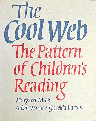 Imagen de archivo de The Cool Web : The Pattern of Children's Reading a la venta por Better World Books