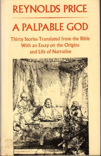 9780689108372: A Palpable God: Thirty Stories Translated from the Bible: With an Essay on the Origins and Life of Narrative