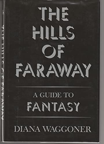 Beispielbild fr The Hills of Faraway. A Guide to Fantasy. zum Verkauf von Antiquariaat Berger & De Vries